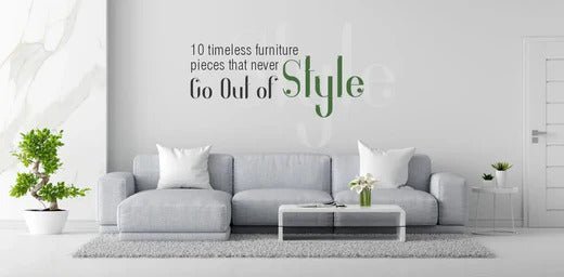 10 Timeless Furniture Pieces That Never Go Out of Style
